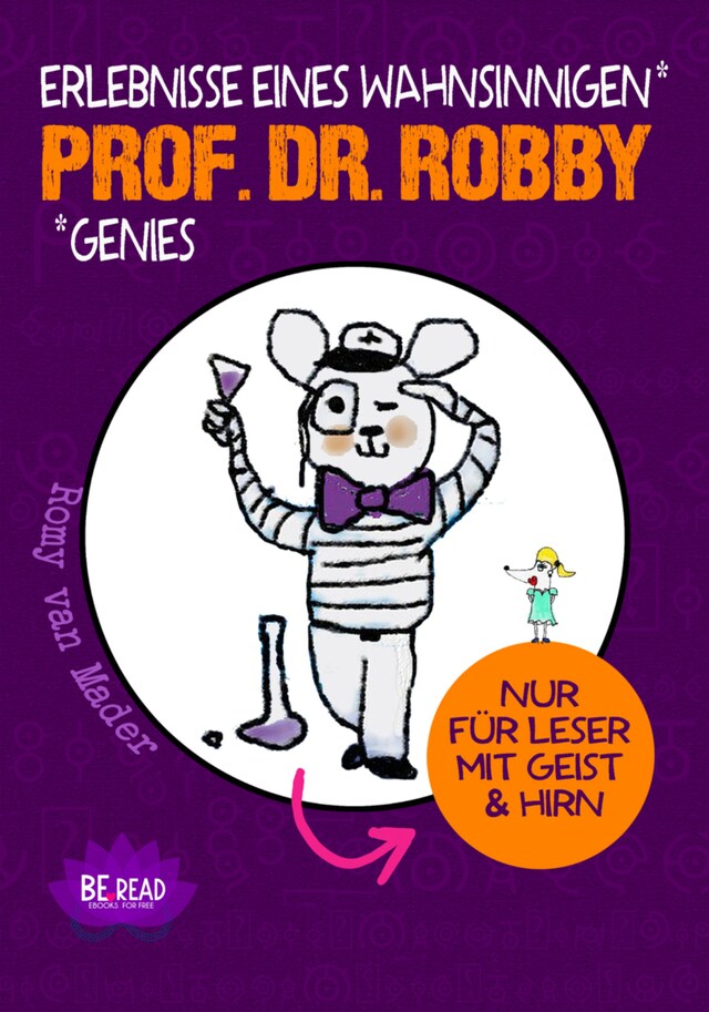 Bogomslag for Prof. Dr. Robby - Erlebnisse eines wahnsinnigen Genies