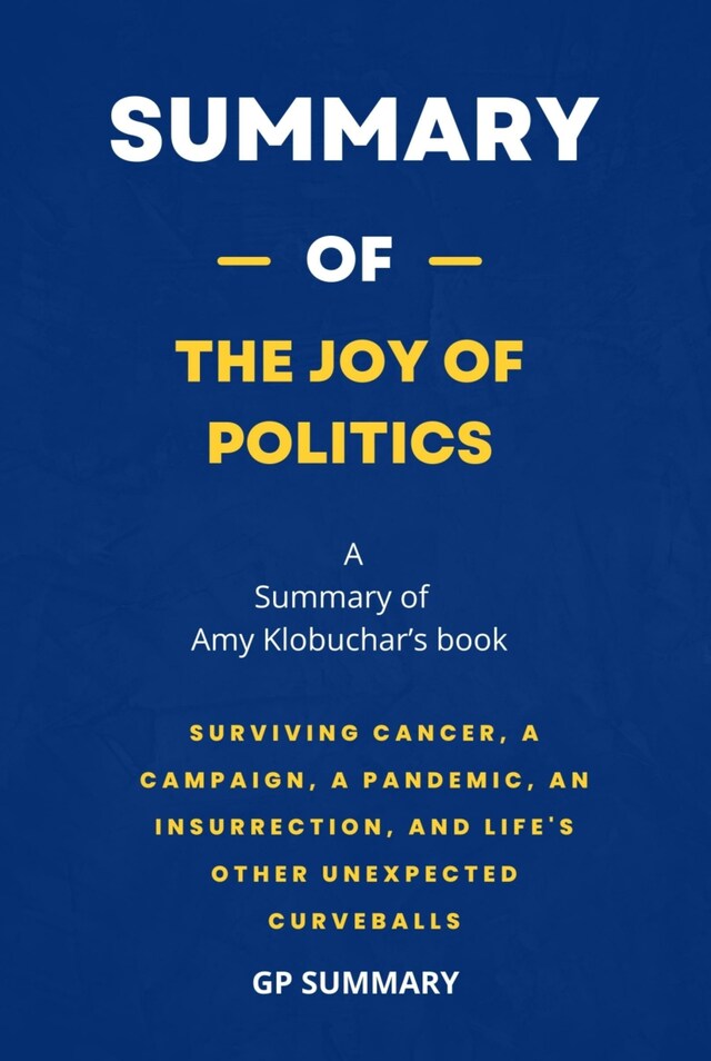 Boekomslag van Summary of The Joy of Politics by Amy Klobuchar