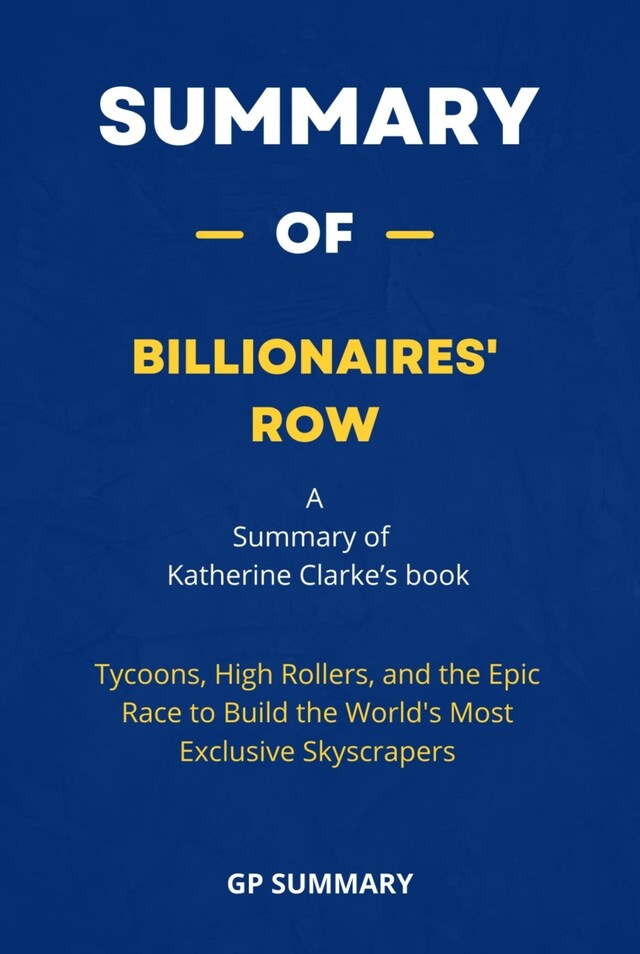 Bokomslag for Summary of Billionaires' Row by Katherine Clarke: