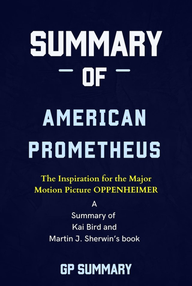 Book cover for Summary of American Prometheus: The Triumph and Tragedy of J. Robert Oppenheimer