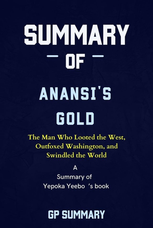 Portada de libro para Summary of Anansi's Gold by Yepoka Yeebo