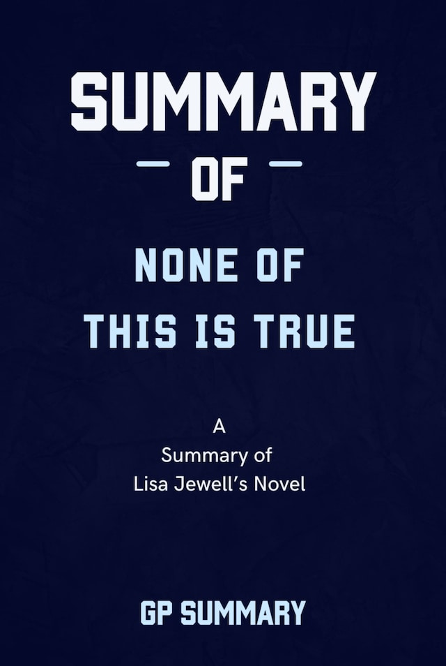 Bokomslag for Summary of None of This Is True a novel by Lisa Jewell