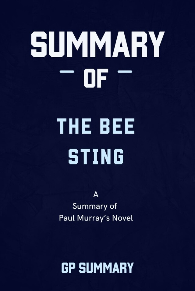 Book cover for Summary of The Bee Sting a novel by Lisa Jewell