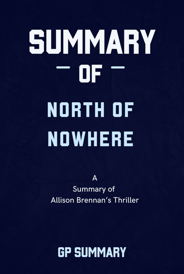 Buchcover für Summary of North of Nowhere by Allison Brennan