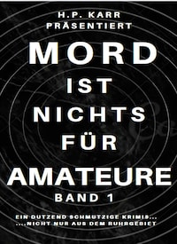 Mord ist nichts für Amateure - Band 1