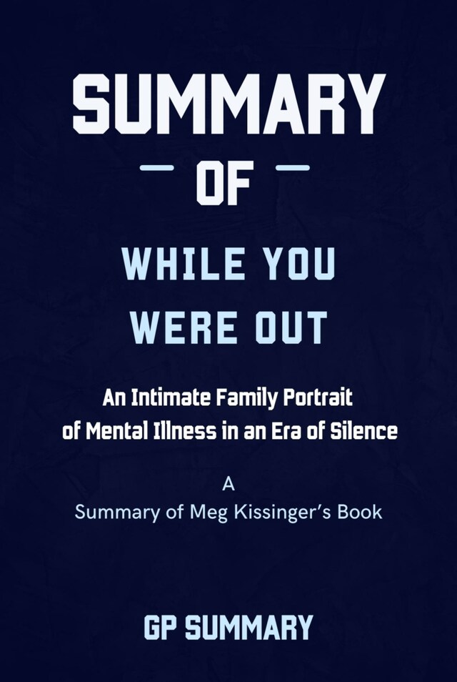 Boekomslag van Summary of While You Were Out by Meg Kissinger