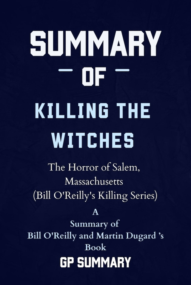 Book cover for Summary of Killing the Witches by Bill O'Reilly and Martin Dugard