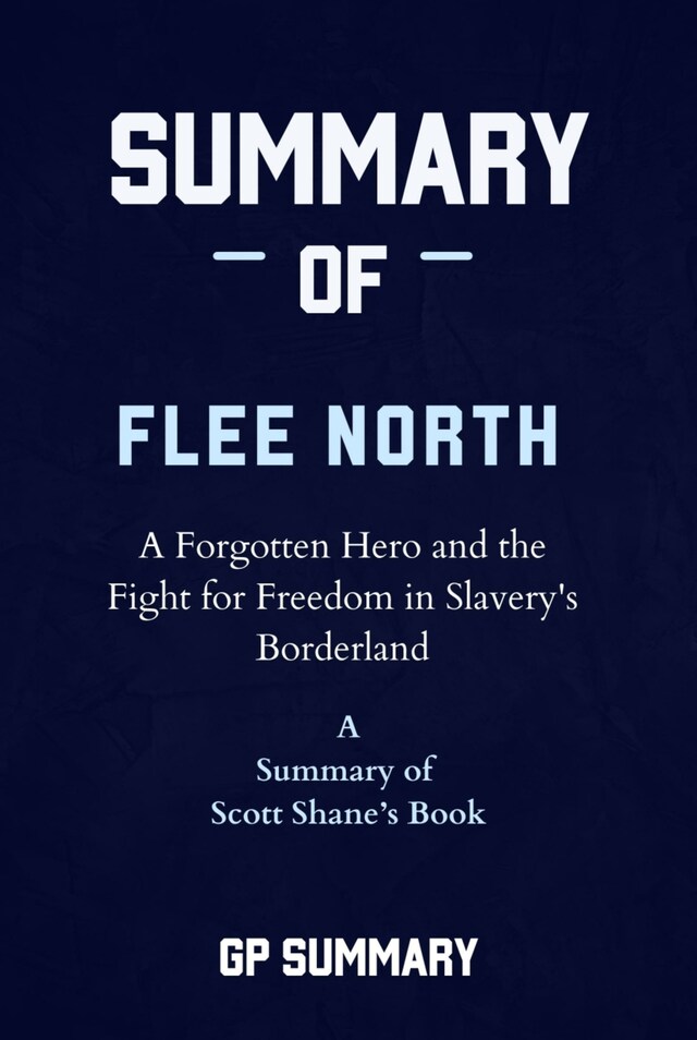 Buchcover für Summary of Flee North by Scott Shane