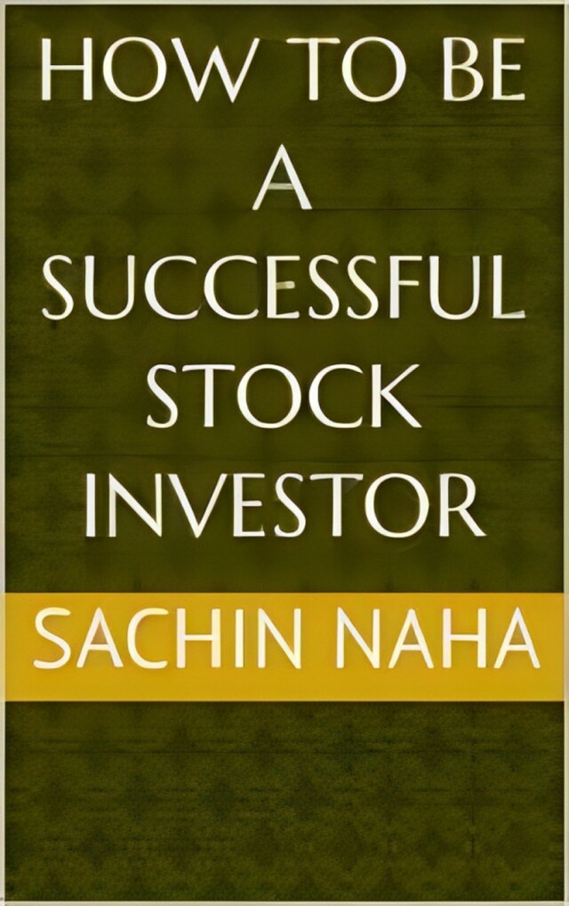 Boekomslag van How To Be A Successful Stock Investor