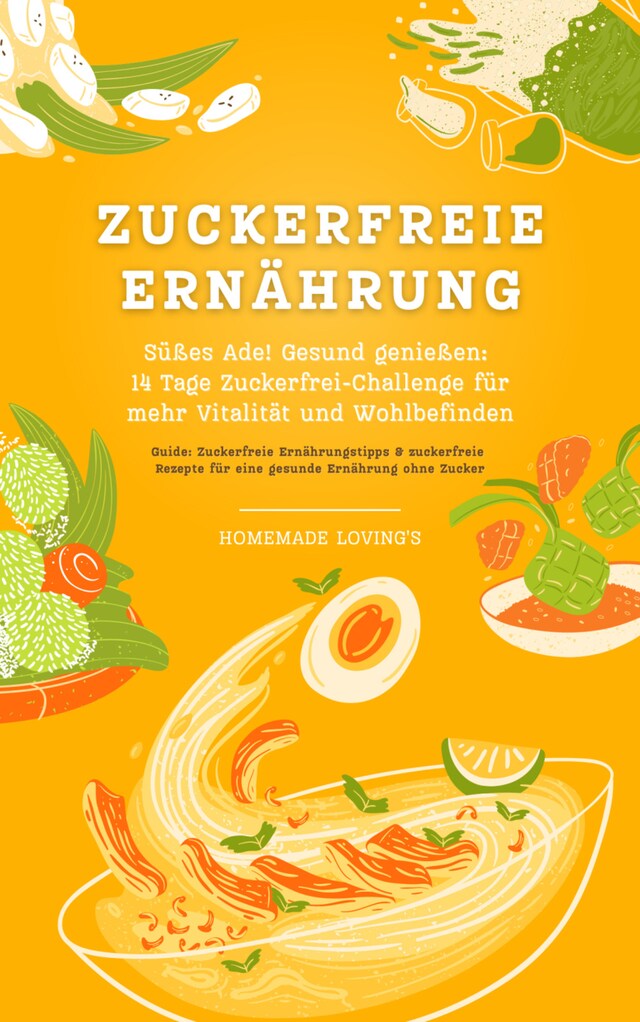 Boekomslag van Zuckerfreie Ernährung: Süßes Ade!