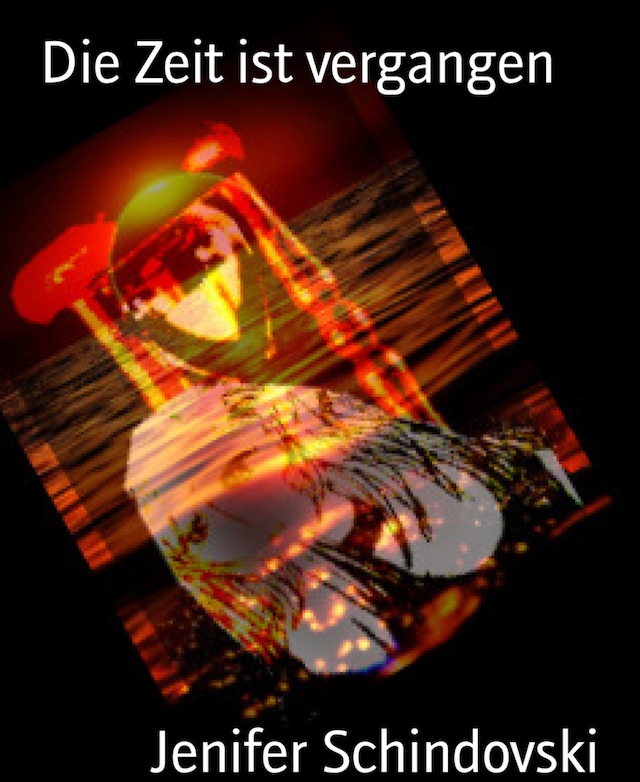 Book cover for Die Zeit ist vergangen