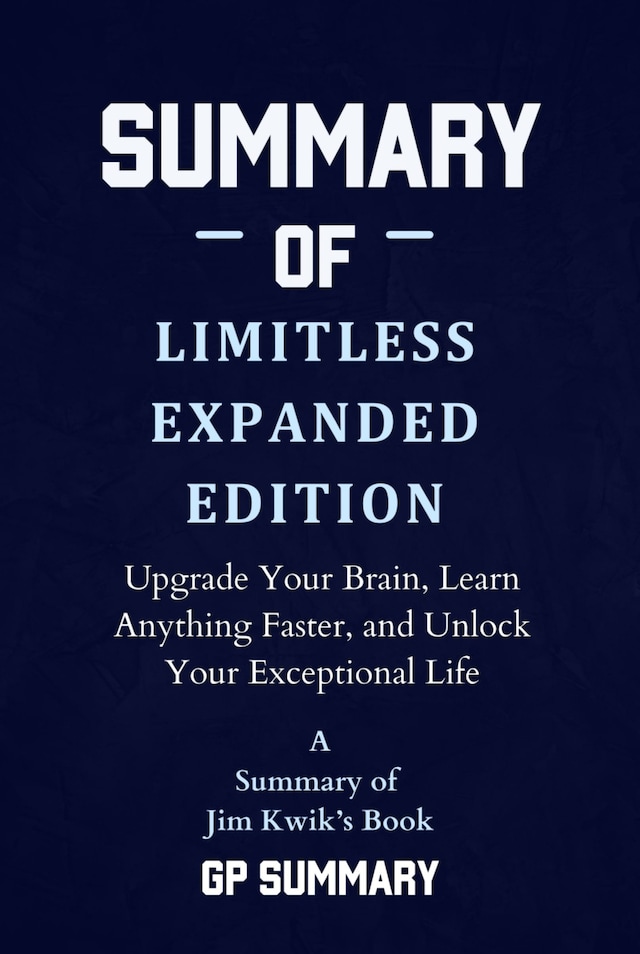 Buchcover für Summary of Limitless Expanded Edition by Jim Kwik
