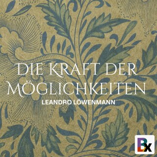 Die Kraft der Möglichkeiten als Hörbuch