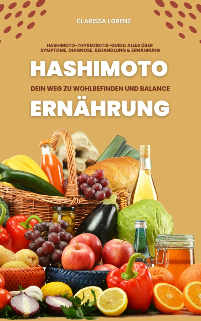 Boekomslag van Hashimoto und Ernährung: Dein Weg zu Wohlbefinden und Balance