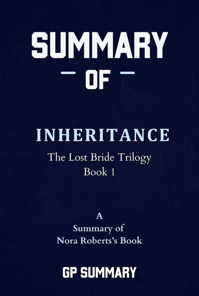 Portada de libro para Summary of Inheritance by Nora Roberts: The Lost Bride Trilogy, Book 1
