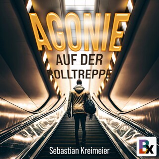 Agonie auf der Rolltreppe als Hörbuch