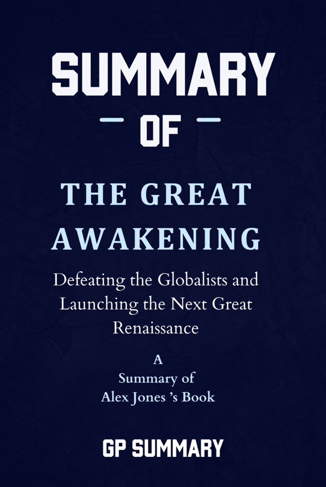 Book cover for Summary of The Great Awakening by Alex Jones