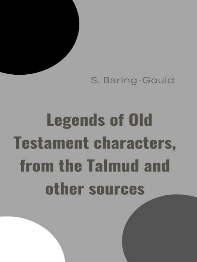 Okładka książki dla Legends of Old Testament characters, from the Talmud and other sources