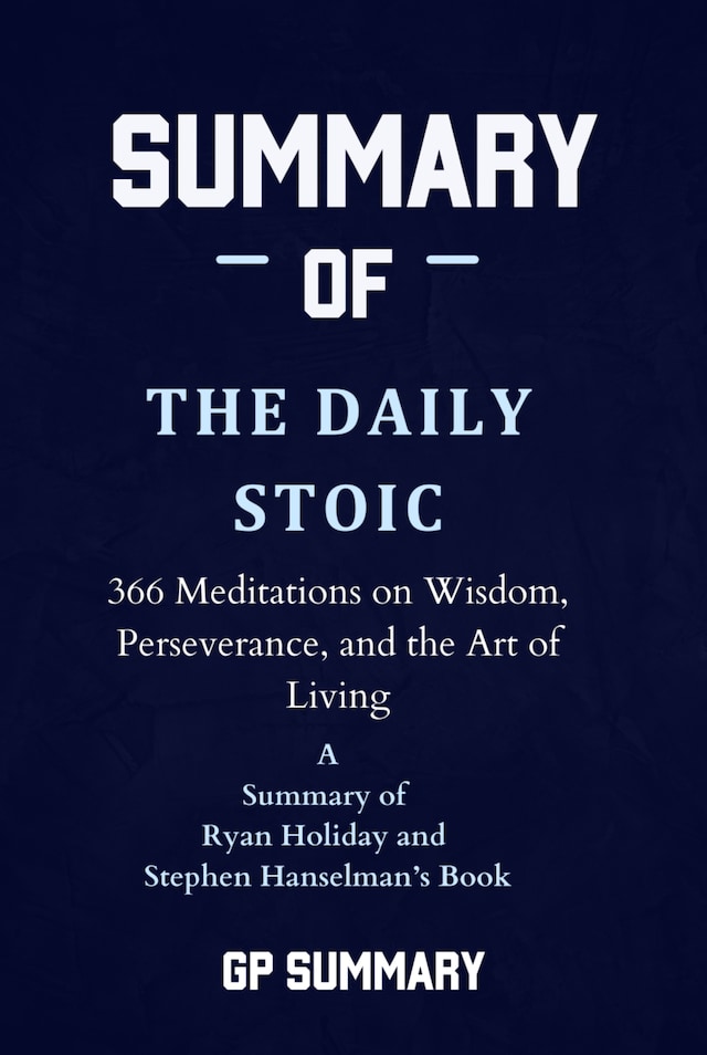 Buchcover für Summary of The Daily Stoic by Ryan Holiday and Stephen Hanselman