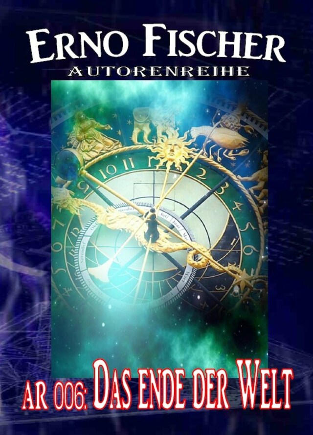 Book cover for Autorenreihe 006: Das Ende der Welt