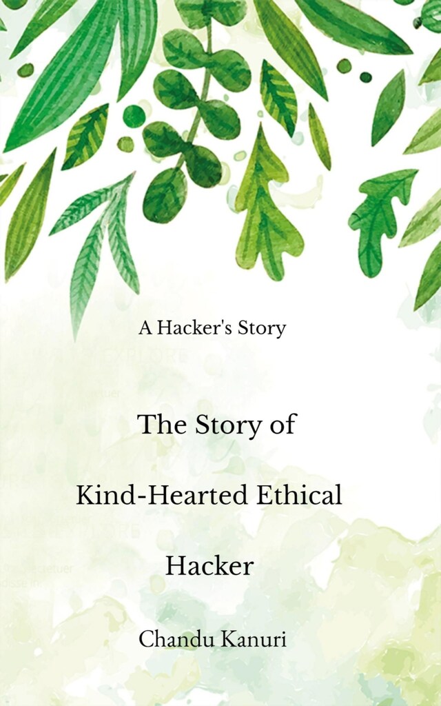 Book cover for The Story of Kind-Hearted Ethical Hacker