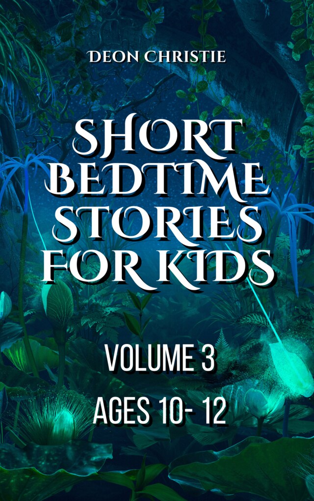 Couverture de livre pour Short Bedtime Stories For Children - Volume 3