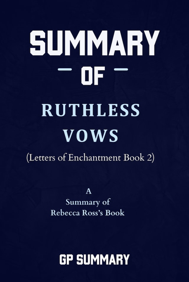 Okładka książki dla Summary of Ruthless Vows by Rebecca Ross: (Letters of Enchantment Book 2)