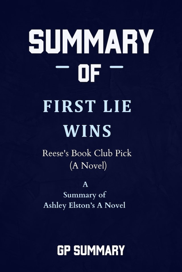 Couverture de livre pour Summary of First Lie Wins by Ashley Elston
