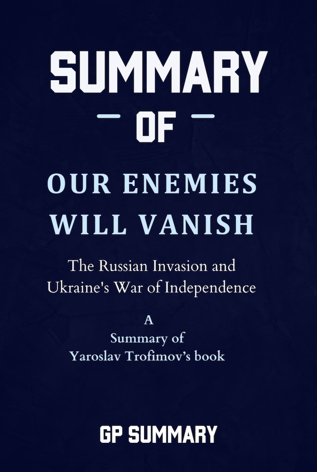 Bokomslag för Summary of Our Enemies Will Vanish by Yaroslav Trofimov