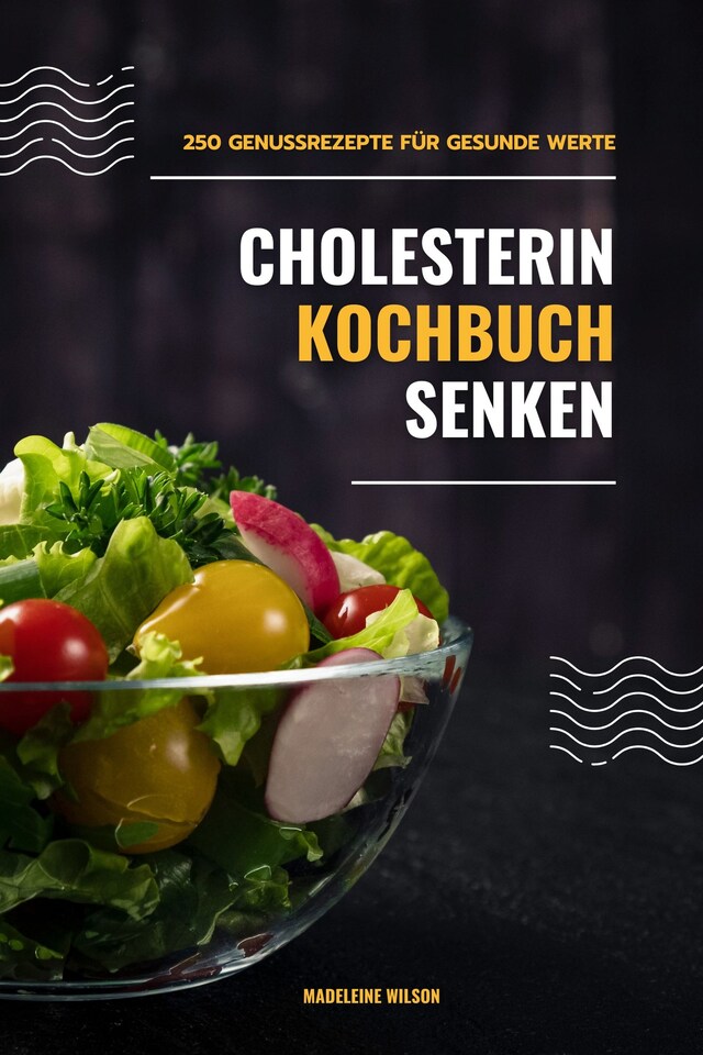 Buchcover für Cholesterin senken Kochbuch: 250 Genussrezepte für gesunde Werte