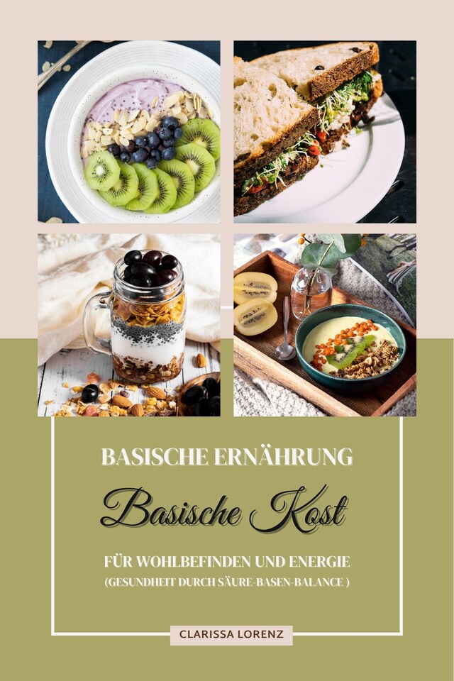 Boekomslag van Basische Ernährung: Basische Kost für Wohlbefinden und Energie (Gesundheit durch Säure-Basen-Balance)