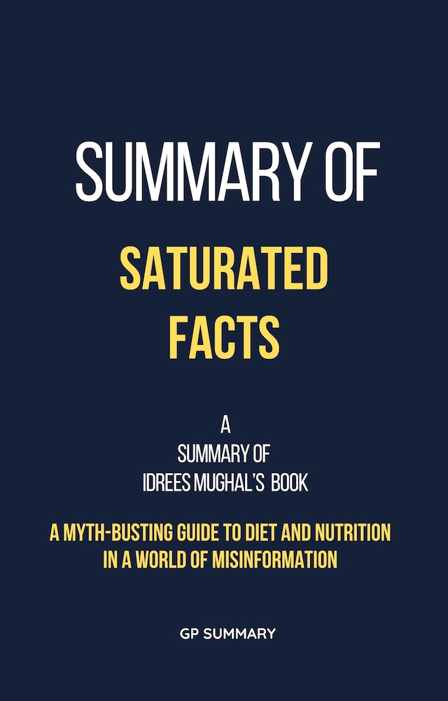 Book cover for Summary of Saturated Facts by Idrees Mughal