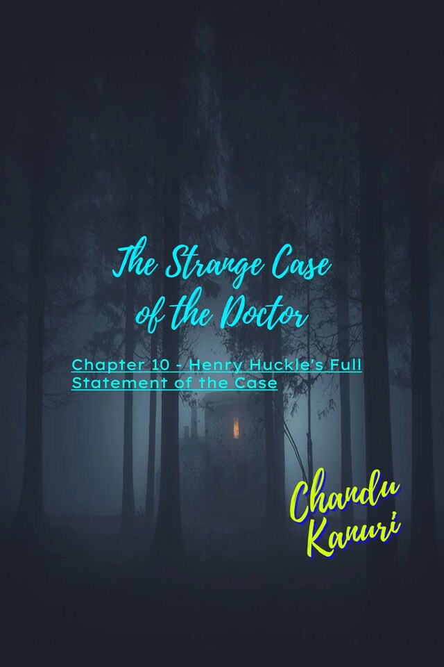 Book cover for Chapter 10 - Henry Huckle's Full Statement of the Case