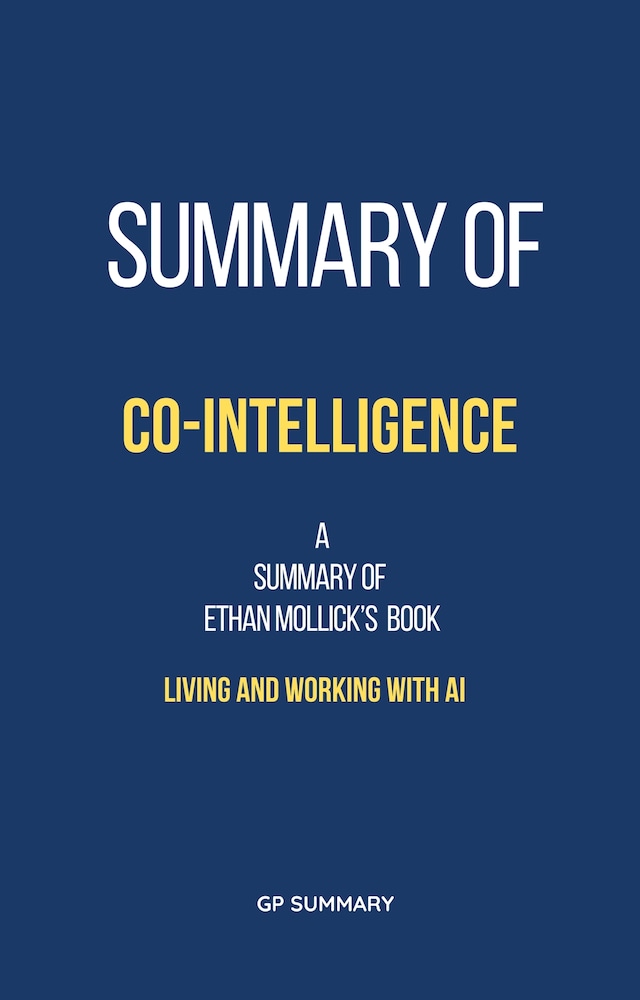 Portada de libro para Summary of Co-Intelligence by Ethan Mollick: Living and Working with AI