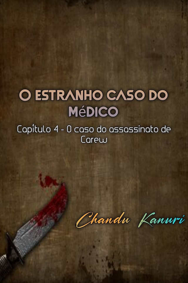 Bokomslag för Capítulo 4 - O caso do assassinato de Carew