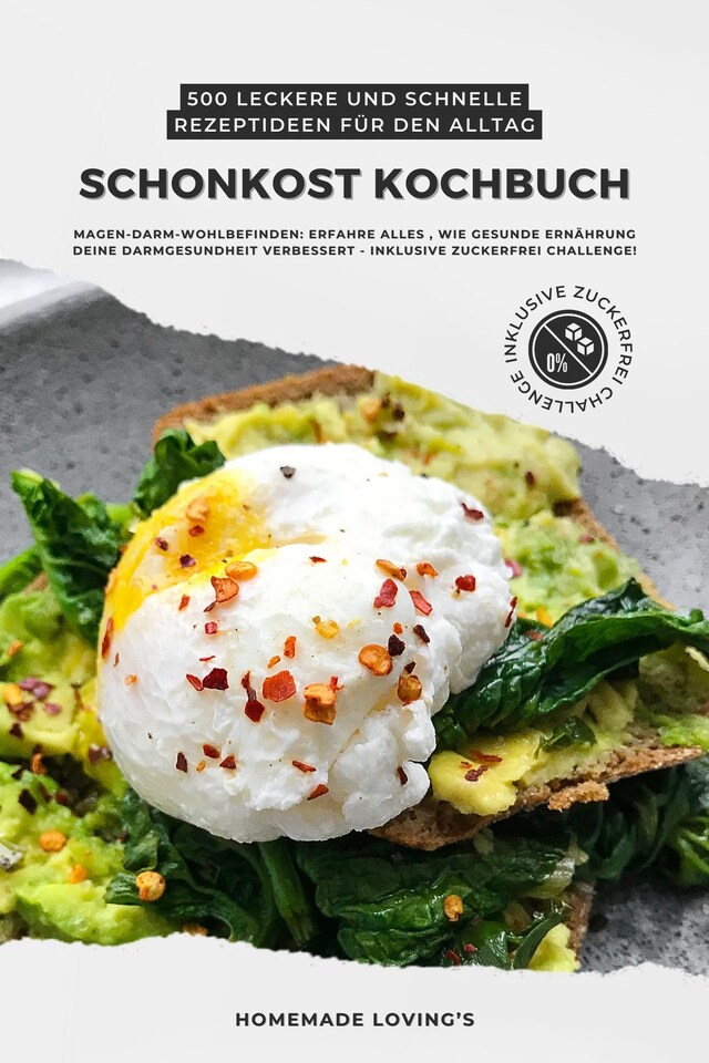 Portada de libro para Schonkost Kochbuch: 500 leckere und schnelle Rezeptideen für den Alltag (Magen-Darm-Wohlbefinden: Erfahre alles, wie gesunde Ernährung deine Darmgesundheit verbessert - inkl. Zuckerfrei Challenge!)