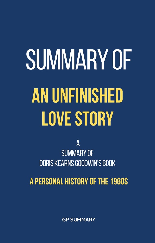Buchcover für Summary of An Unfinished Love Story by Doris Kearns Goodwin