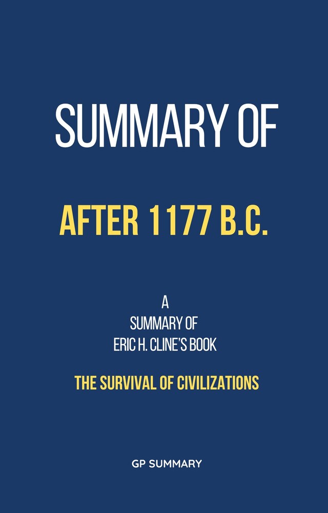 Bokomslag för Summary of After 1177 B.C. by Eric H. Cline: The Survival of Civilizations