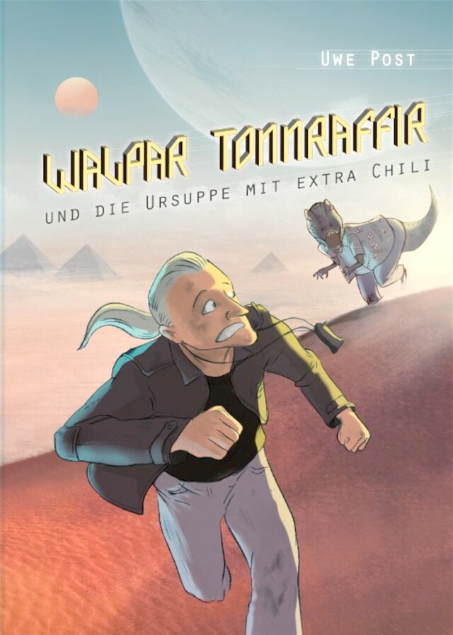Book cover for Walpar Tonnraffir und die Ursuppe mit extra Chili