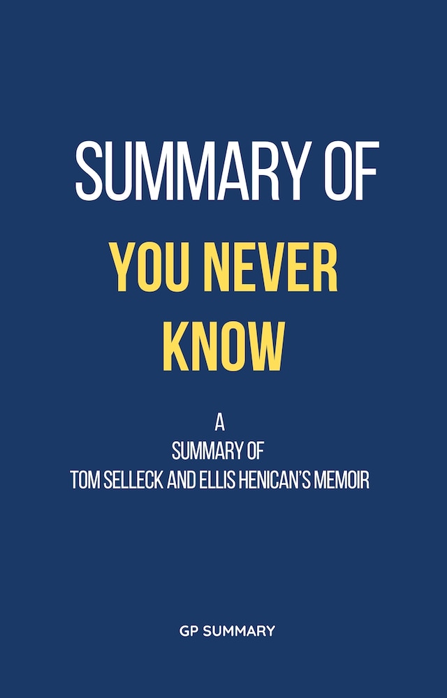 Buchcover für Summary of You Never Know a memoir by Tom Selleck and Ellis Henican