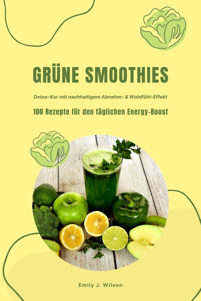 Buchcover für Grüne Smoothies: 100 Rezepte für den täglichen Energy-Boost (Detox-Kur mit nachhaltigem Abnehm- & Wohlfühl-Effekt)