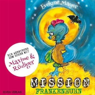 Mission Frankenhuhn als Hörbuch