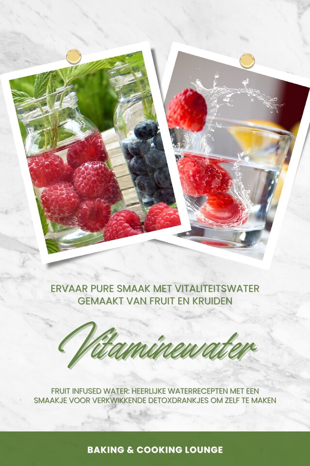 Boekomslag van Vitaminewater: Ervaar pure smaak met vitaliteitswater gemaakt van fruit en kruiden (Fruit Infused Water: Heerlijke waterrecepten met een smaakje voor verkwikkende detoxdrankjes om zelf te maken)