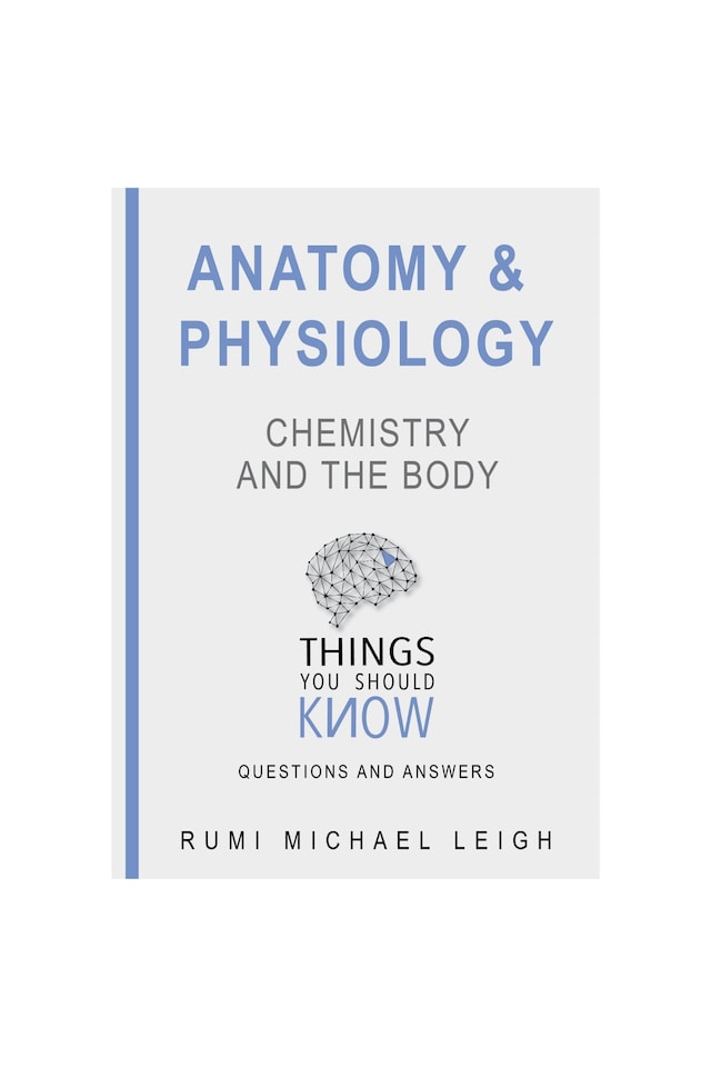 Kirjankansi teokselle Anatomy and Physiology: Chemistry and the Body