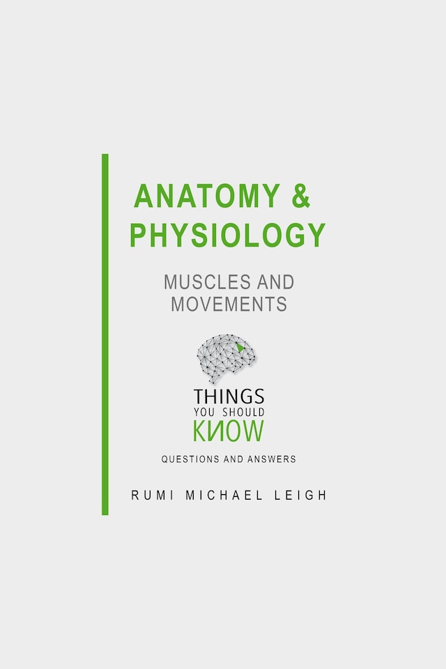 Book cover for Anatomy and Physiology: Muscles and Movements