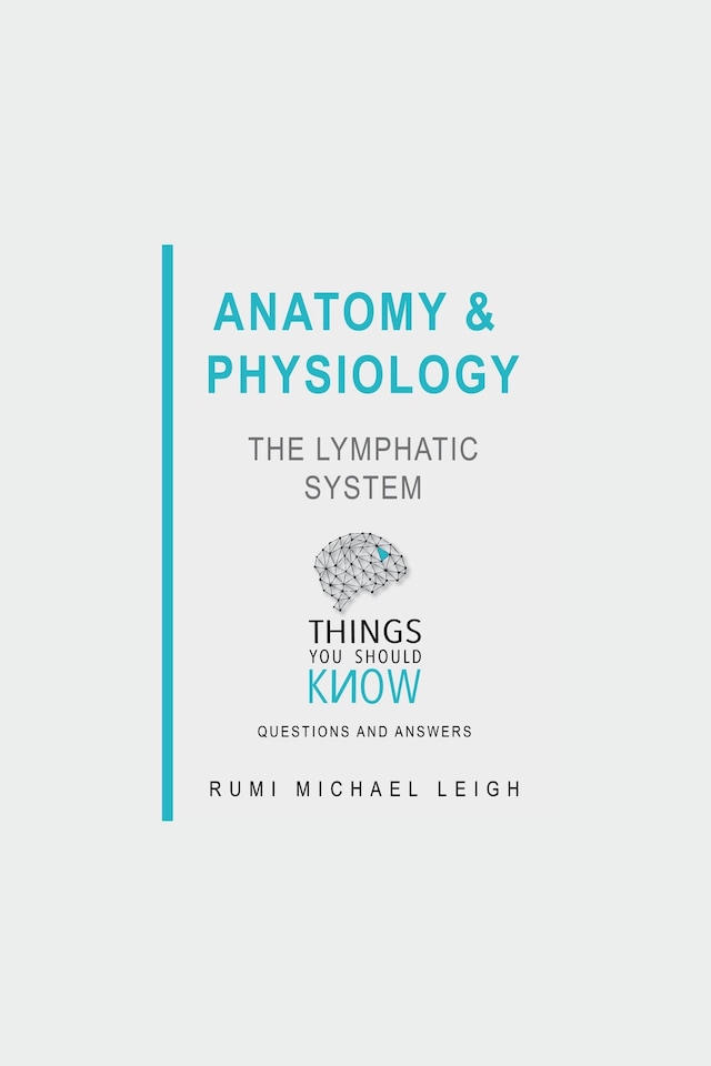 Book cover for Anatomy and Physiology: The Lymphatic System