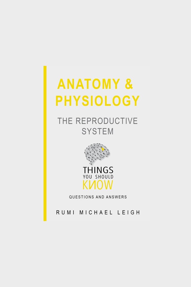 Boekomslag van Anatomy and Physiology: The Reproductive System