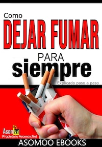 Como dejar de fumar para siempre explicado paso a paso