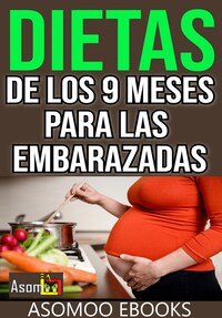 Dietas de los 9 meses para las embarazadas