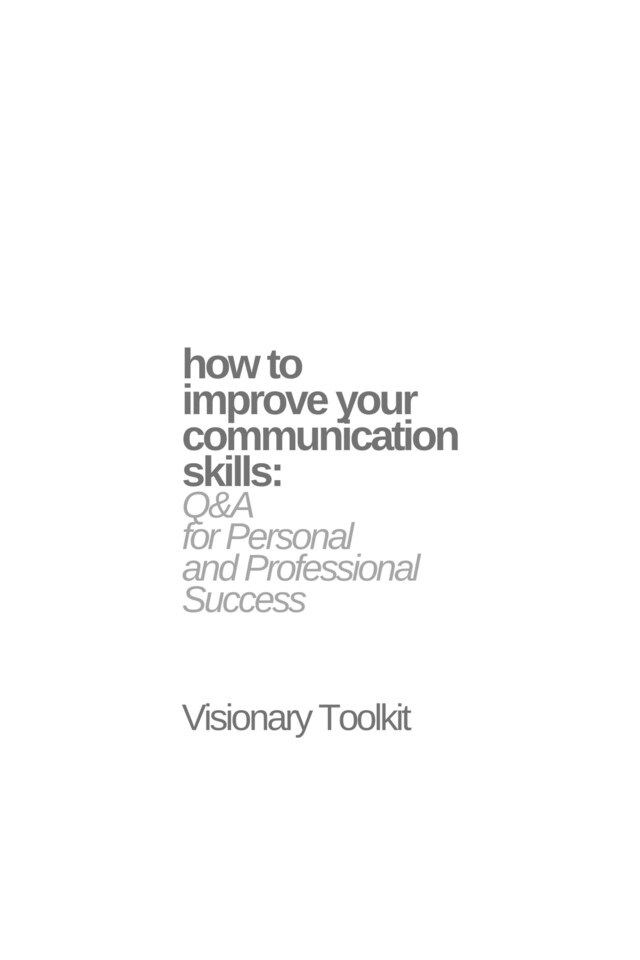 Boekomslag van How to Improve Your Communication Skills: Q&A for Personal and Professional Success